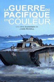 Série La Guerre du Pacifique en couleur en streaming