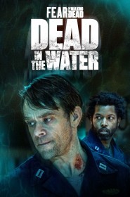 Série Fear the Walking Dead: Dead in the Water en streaming