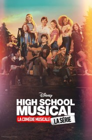 Serie High School Musical : La Comédie Musicale : La Série en streaming